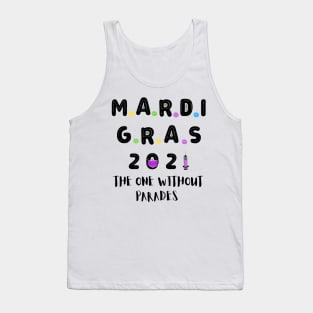 Mardi Gras 2021 The One Without Parades Tank Top